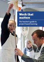 Work that matters: The teachers guide to project-based learning