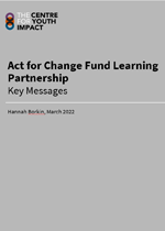 Act for Change Fund Learning Partnership: Key Messages