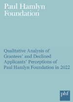 Qualitative Analysis of Grantees’ and Declined Applicants’ Perceptions of Paul Hamlyn Foundation in 2022